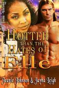 Hotter Than the Hates of Elle by Jayha Leigh
