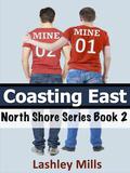 Coasting East (North Shore #2) by Lashley Mills
