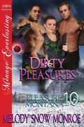 Dirty Pleasures (Pleasure, Montana #10) by Melody Snow Monroe