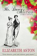 MR DARCY'S CHRISTMAS: "Great characters, great comic moments, great romance" by Elizabeth Aston