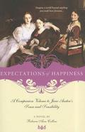 Expectations of Happiness: A Companion Volume to Jane Austen's Sense and Sensibility by Rebecca Ann Collins