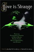Love Is Strange: An Anthology of Paranormal Romance Stories by Martin H. Greenberg