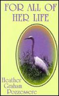 For All of Her Life by Heather Graham Pozzessere