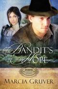 Bandit's Hope (Backwoods Brides #2) by Marcia Gruver