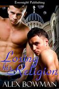Losing His Religion (The Soul Collectors #1) by Alex Bowman