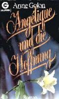 Angelique und die Hoffnung (Angélique - Version Originale #12) by Anne Golon
