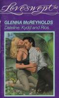 Dateline: Kydd and Rios by Glenna McReynolds