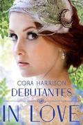 Debutantes: In Love (Debutantes #2) by Cora Harrison