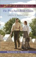 The Preacher's Bride Claim (Bridegroom Brothers #1) by Laurie Kingery