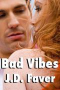 Bad Vibes (The Edge of Texas #3) by J.D. Faver