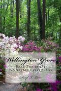 Wellington Grove (Wellington Cross Series #2) by Cheryl R. Lane