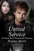 United Service (The Colony #2) by Regina Morris
