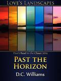 Past the Horizon (Love's Landscapes) by D.C. Williams