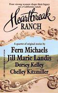 Heartbreak Ranch: Arabella's Story, Josie's Story, Harmony's Story, and Amy's Story by Jill Marie Landis