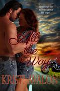 All the Way by Kristi Avalon