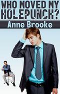 Who Moved My Holepunch? (Office Affairs ) by Anne Brooke