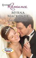 Saving Cinderella! (Girls Weekend in Vegas #1) by Myrna Mackenzie