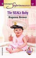 The SEAL's Baby by Rogenna Brewer