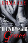 The Cowboy's Saving Grace (Taming the Cowboy #2) by Emma Jay