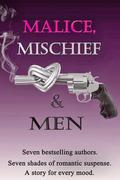 Malice, Mischief & Men by L.J. Charles