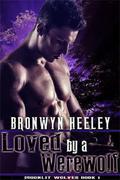 Loved By A Werewolf (Moonlit Wolves #1) by Bronwyn Heeley