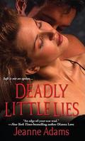 Deadly Little Lies by Jeanne Adams