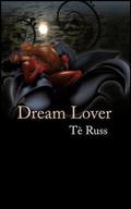 Dream Lover by Té Russ