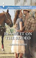Blame it on the Rodeo (Welcome to Ramblewood #3) by Amanda Renee