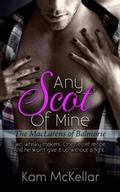 Any Scot of Mine (The MacLarens of Balmorie #4) by Kam McKellar