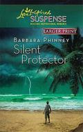 Silent Protector (Love Inspired Suspense #210) by Barbara Phinney