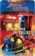 Someone to Trust (Carolina Justice #3) by Ginny Aiken