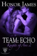 Team: Echo (Knights of Ares #2) by Honor James