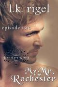 My Mr. Rochester 2 (Jane Eyre Retold #2) by L.K. Rigel