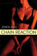 Chain Reaction by Jenesi Ash