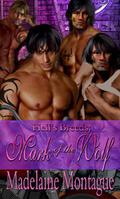 Mark of the Wolf (Hell's Breed #1) by Madelaine Montague