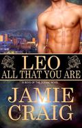 Leo: All That You Are (Boys of the Zodiac #5) by Jamie Craig