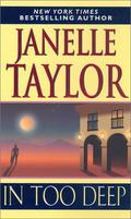 In Too Deep by Janelle Taylor