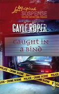 Caught In A Bind (Amhearst Mystery #3) by Gayle Roper