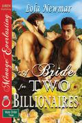 A Bride for Two Billionaires (The Male Order, Texas Collection #2) by Lola Newmar