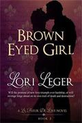 Brown Eyed Girl (La Fleur de Love #3) by Lori Leger