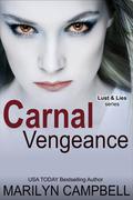 Carnal Vengeance (Lust and Lies #4) by Marilyn Campbell
