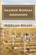 Sacred Burial Grounds (The FBI/Romance Series #2) by Morgan Kelley