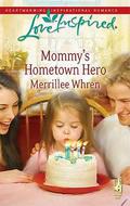 Mommy's Hometown Hero (The Dalton Brothers #2) by Merrillee Whren
