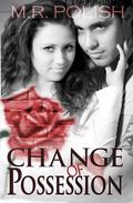 Change of Possession by M.R. Polish