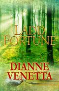 Ladd Fortune (Ladd Springs #2) by Dianne Venetta
