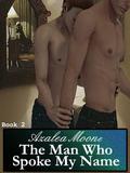 The Man Who Spoke My Name (Joey #2) by Azalea Moone