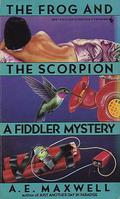 The Frog and the Scorpion (Fiddler and Fiora Mystery #2) by A.E. Maxwell