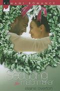 Seducing The Matchmaker by Elaine Overton