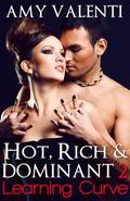Hot, Rich and Dominant 2 - Learning Curve (Hot, Rich and Dominant #2) by Amy Valenti