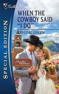 When the Cowboy Said "I Do" (Montana Mavericks: Thunder Canyon Cowboys #4) by Crystal Green